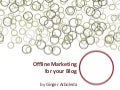 Offline marketing for your blog