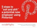 5 Steps to “Ooh and Aah” a Potential New Employer Using @Pinterest