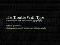 The Trouble With Type