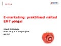 Olga Rõhlitskaja - E-marketing: praktilised näited EMT põhjal