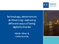 Technology, determinism and learning: exploring different ways of being digitally literate