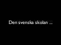Den svenska skolan ...