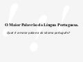 O Maior PalavrãO Da LíNgua Portuguesa