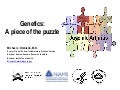Genetics: A Piece of the Puzzle