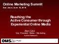 Reaching the Active Consumer through Experiential Online Media,  Alan Cole