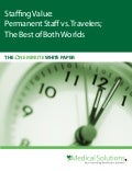 Staffing Value White Paper: Permanent  Nursing Staff vs Traveler Nurse Staff - The best of both worlds