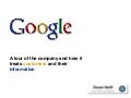 A tour of Google and focus on customer information