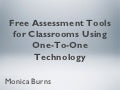 Free Assessment Tools for Classrooms Using One-To-One Technology 