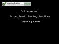 Online Content for People with Learning Disabilities: Opening Doors
