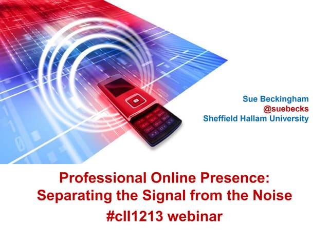 Professional Online Presence: Separating the Signal from the Noise