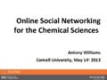 Online social networking for the chemical sciences