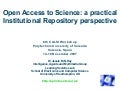 Open Access to Science: a practical Institutional Repository perspective