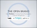 Open Brands: How Twitter is Pushing Radical Transparency in Brand Management