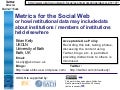 Metrics for the Social Web