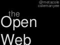 The Open Web