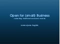 Open for (small) business - subverting traditional economic models