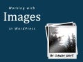 Working with Images in WordPress 