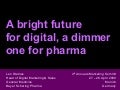 A bright future for digital, a dimmer one for pharma