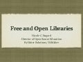Free and Open Libraries