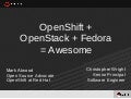 Openshift + Openstack + Fedora = Awesome