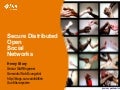Building Secure Open & Distributed Social Networks
