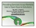Providing Services to our Remote Users: Open Source Solutions