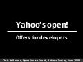 Yahoo is open to developers