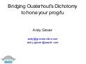 Bridging Ousterhout&rsquo;s Dichotomy