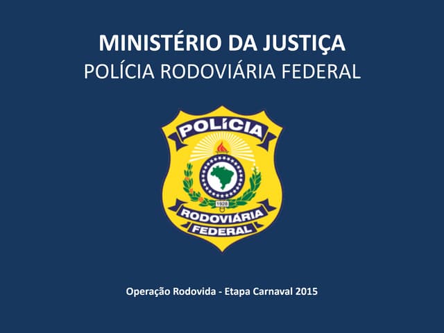 Balanço da Operação Rodovida da PRF...
