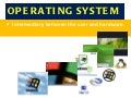 Operating system