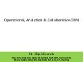 Operational, Analytical & Collaborative Crm
