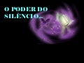 O poder do silencio