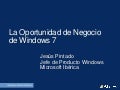 Oportunidad de negocio con Windows 7