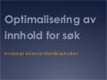 Optimalisering av innhold for søk