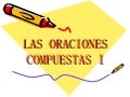 Oraciones Yuxtapuestas Y Coordinadas