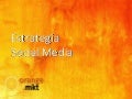 Estrategia Social Media