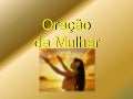 ORAÇÃO DA MULHER