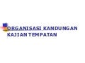 Organisasi kandungan kt