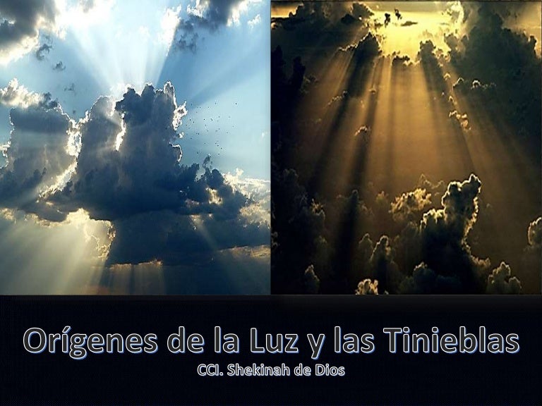 ORÍGENES DE LA LUZ Y LAS TINIEBLAS
