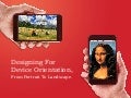 Designing For Device Orientation, From Portrait To Landscape. 