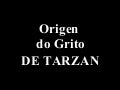 Origemdogritode Tarzan 1