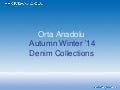 A/W &rsquo;14 Denim Colllections By Orta 