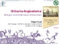 Orticaria - Quale ruolo per l&rsquo;allergia e l&rsquo;intolleranza alimentare?