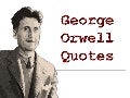 A few fine quotes from George Orwell