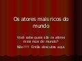 Os Atores Mais Ricos Do Mundo