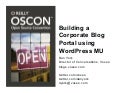 OSCON 2009: Building a Corporate Blog Portal using WordPress MU (WPMU)