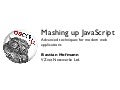 Mashing up JavaScript – Advanced Techniques for modern Web Apps