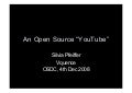 OSDC 2008 talk:  An open source "YouTube"