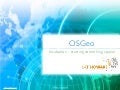 OSGeo Incubation the Start of Something Spatial