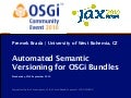 OSGi Community Event 2010 - Automated Semantic Versioning for OSGi Bundles